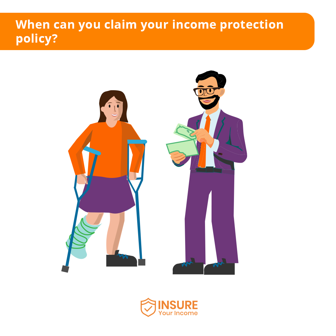 When can you claim after getting an income protection policy
